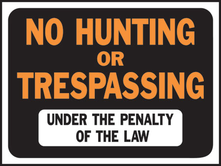 (image for) Sign "no Hunting Trespassing"