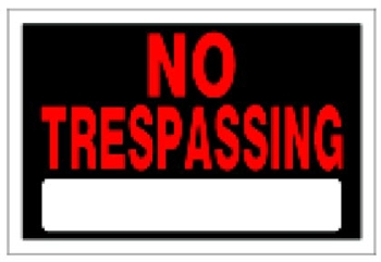 (image for) Sign 15x19 'No Trespassing'