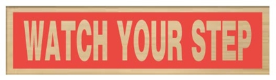 (image for) Sign 2x8 'Watch Your Step'